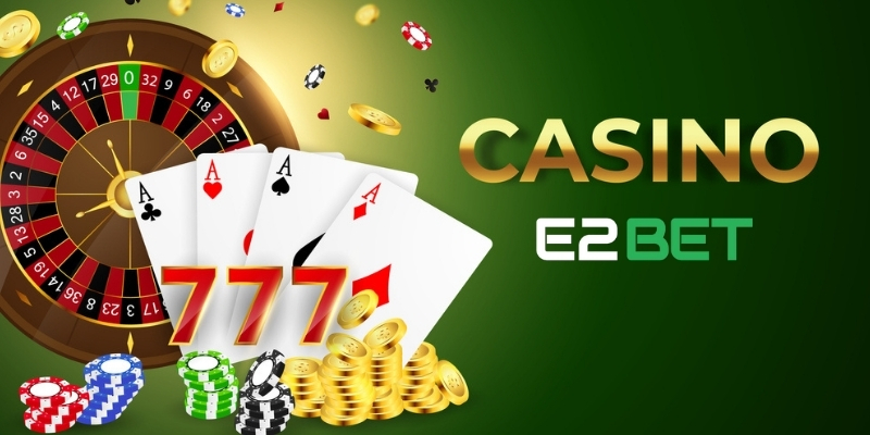Live Casino E2BET – Lựa Chọn Hoàn Hảo Cho Các Bet Thủ 1 Khái quát về Live Casino E2BET